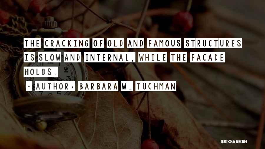 Schism Quotes By Barbara W. Tuchman