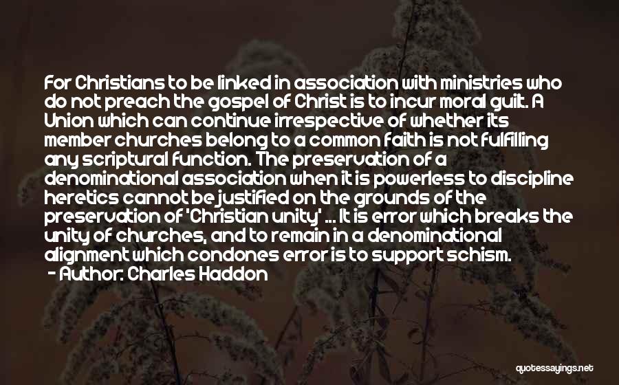 Schism Quotes By Charles Haddon