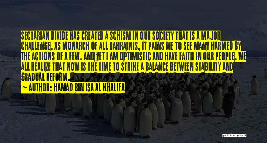 Schism Quotes By Hamad Bin Isa Al Khalifa