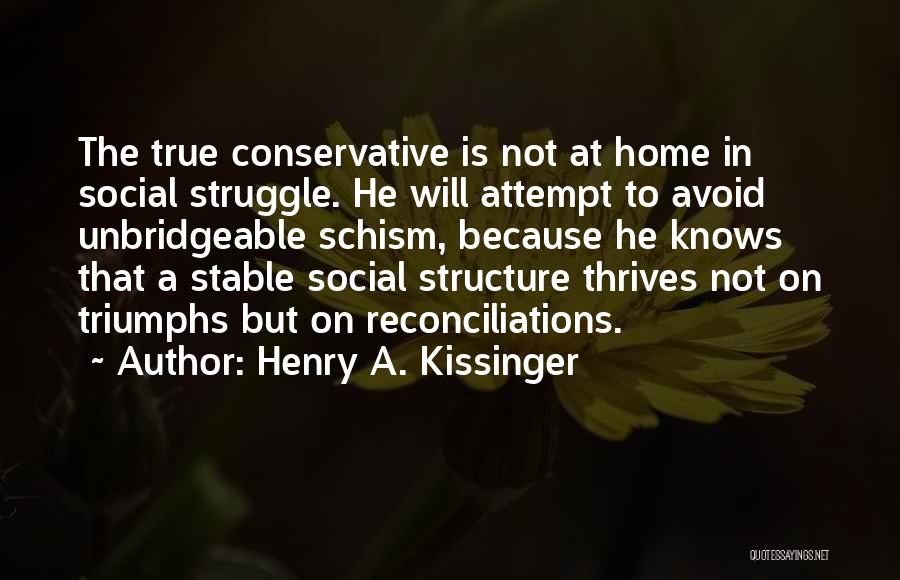 Schism Quotes By Henry A. Kissinger