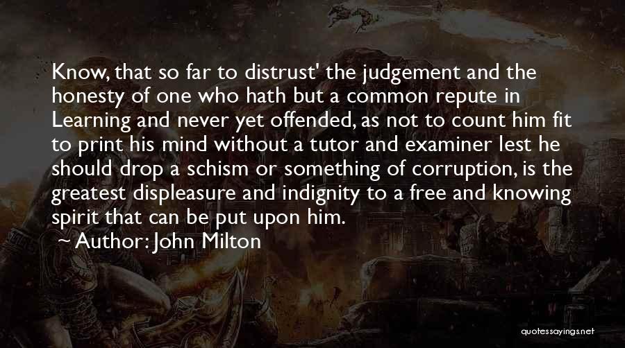 Schism Quotes By John Milton