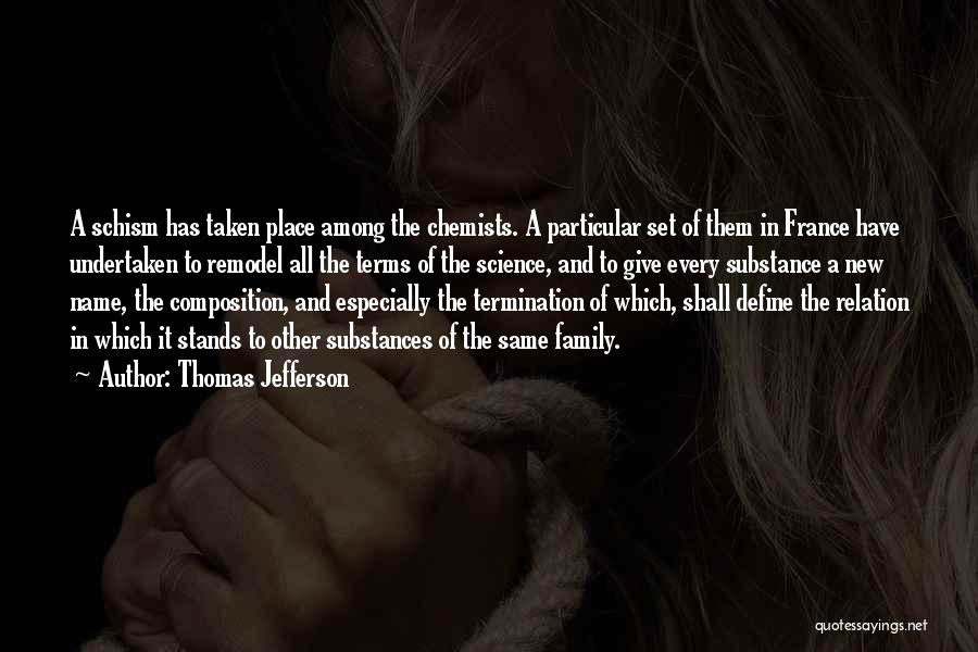 Schism Quotes By Thomas Jefferson