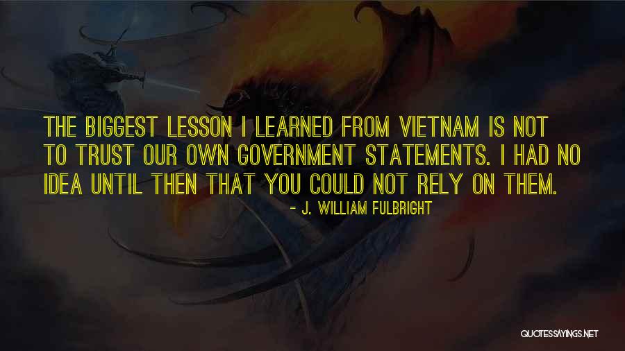 Schisme Religieu Quotes By J. William Fulbright Schisme Religieu Quotes By J. William Fulbright