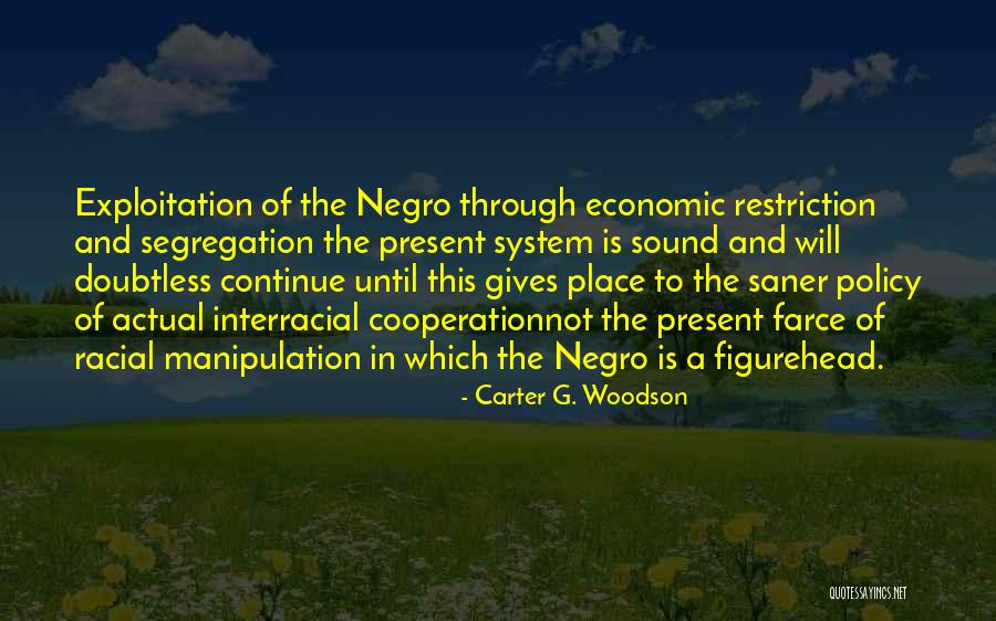 Schissler Creek Quotes By Carter G. Woodson Schissler Creek Quotes By Carter G. Woodson