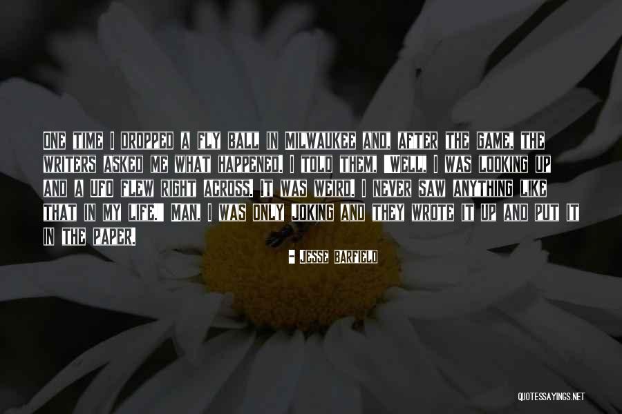 Schiwek Ogrodowy Quotes By Jesse Barfield Schiwek Ogrodowy Quotes By Jesse Barfield