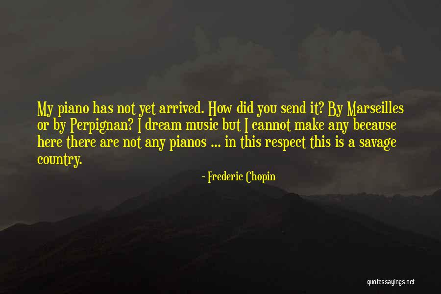 Schiwes Quotes By Frederic Chopin Schiwes Quotes By Frederic Chopin