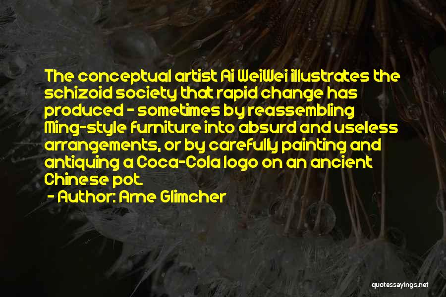 Schizoid Quotes By Arne Glimcher