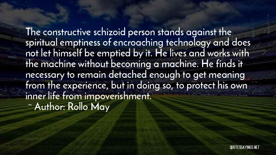 Schizoid Quotes By Rollo May