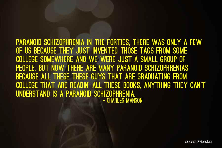 Schizophrenia Quotes By Charles Manson