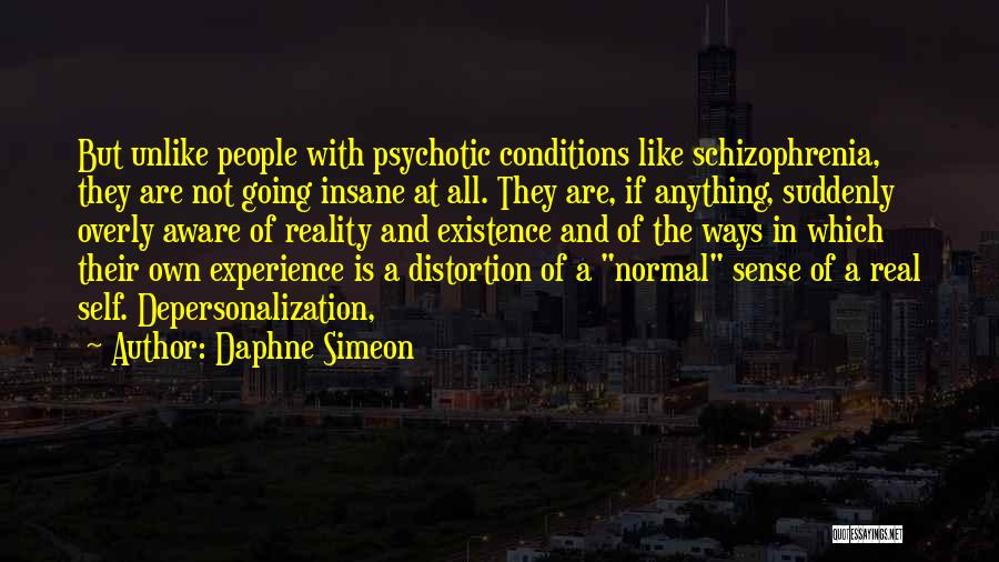 Schizophrenia Quotes By Daphne Simeon