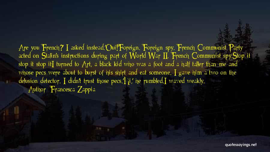 Schizophrenia Quotes By Francesca Zappia