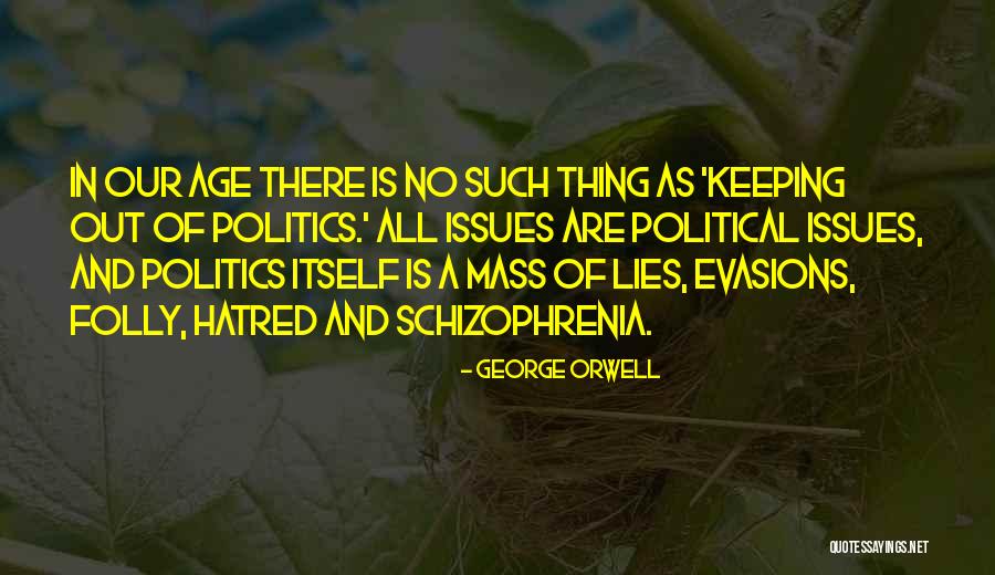 Schizophrenia Quotes By George Orwell