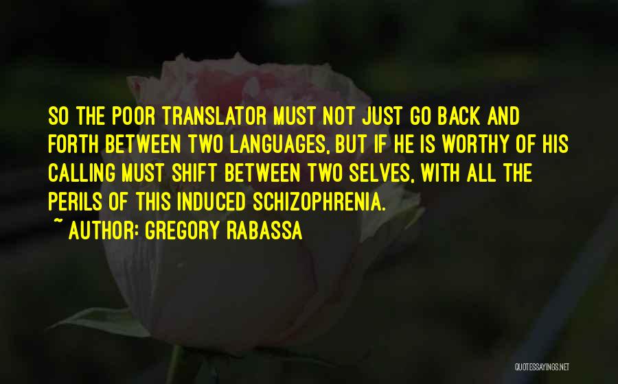 Schizophrenia Quotes By Gregory Rabassa