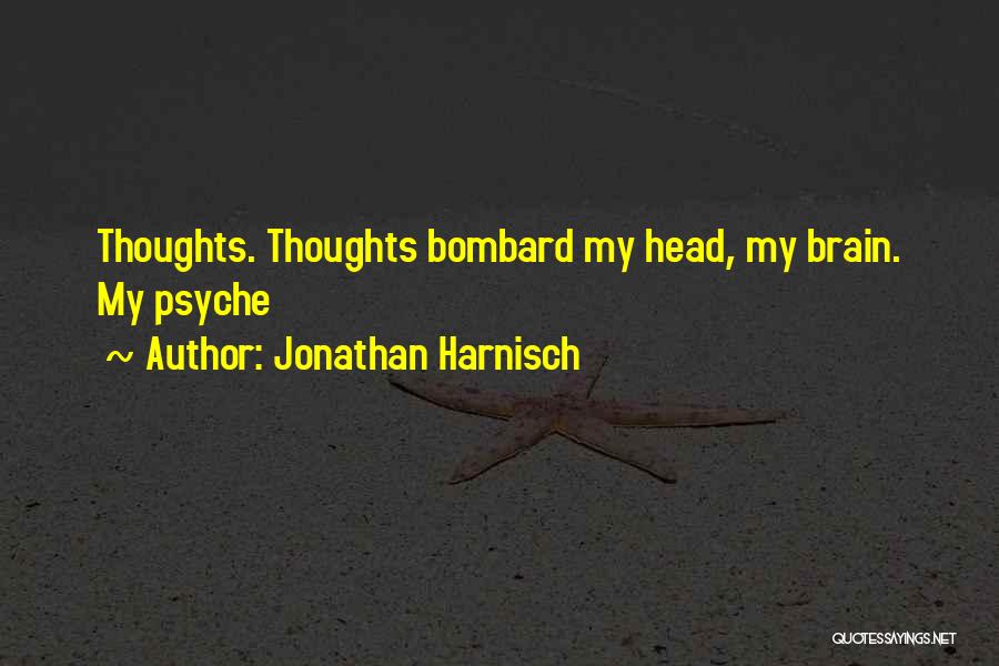 Schizophrenia Quotes By Jonathan Harnisch