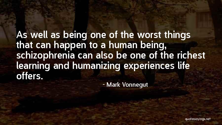 Schizophrenia Quotes By Mark Vonnegut