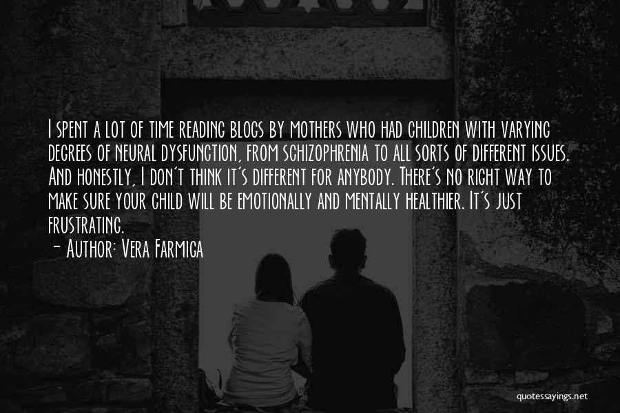 Schizophrenia Quotes By Vera Farmiga