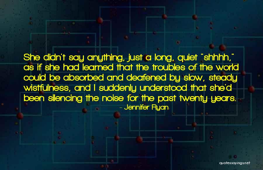 Schizophrenia Symptoms Quotes By Jennifer Ryan Schizophrenia Symptoms Quotes By Jennifer Ryan