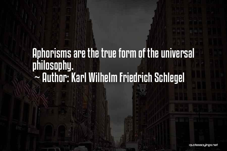 Schizophrenics Dangerous Quotes By Karl Wilhelm Friedrich Schlegel