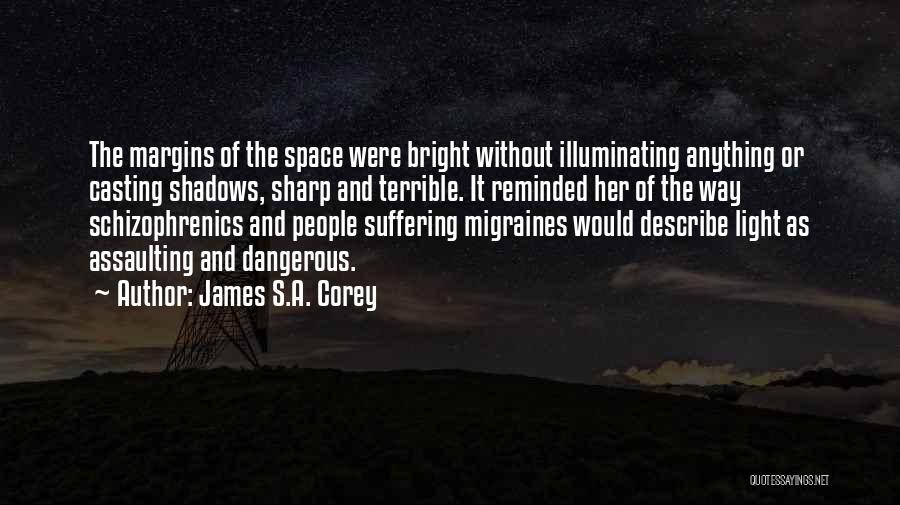 Schizophrenics Quotes By James S.A. Corey
