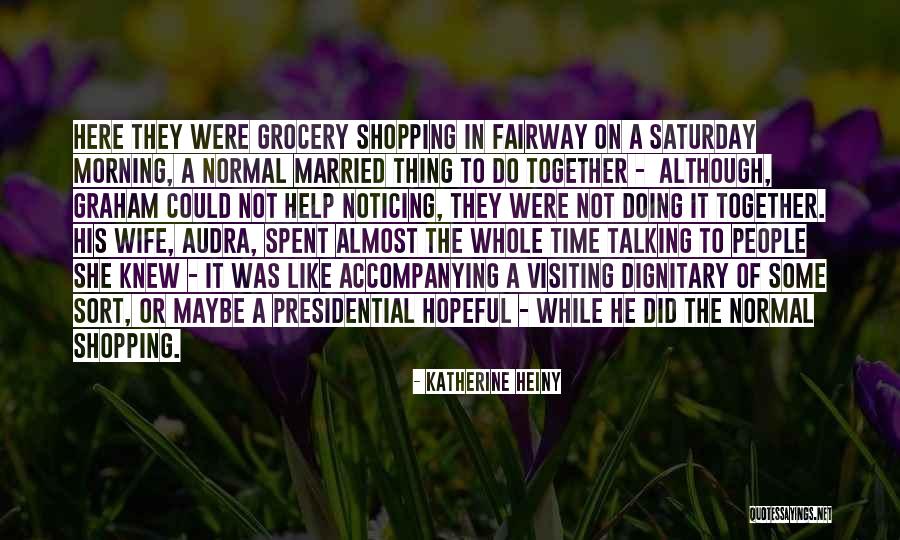 Schjeldahl New Yorker Quotes By Katherine Heiny Schjeldahl New Yorker Quotes By Katherine Heiny