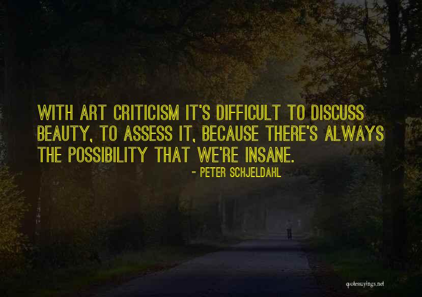 Schjeldahl Quotes By Peter Schjeldahl Schjeldahl Quotes By Peter Schjeldahl