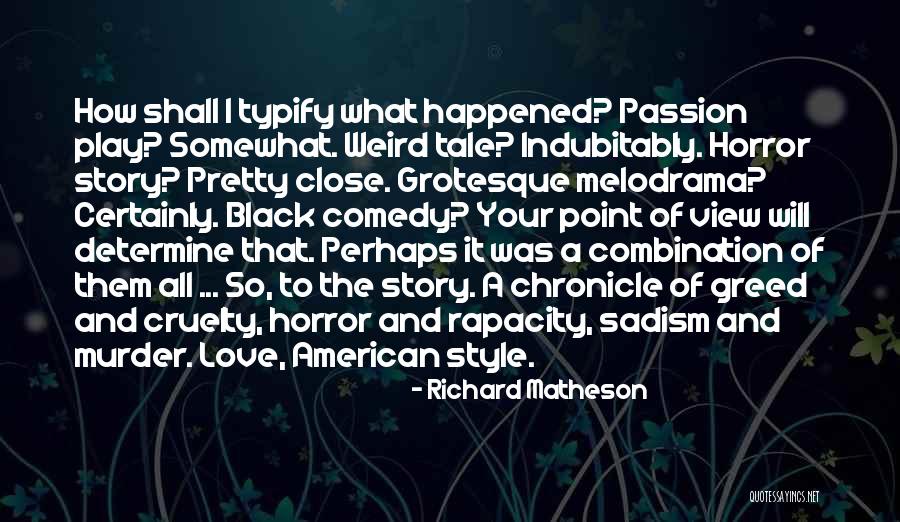 Schladerer Edelkirsch Quotes By Richard Matheson Schladerer Edelkirsch Quotes By Richard Matheson