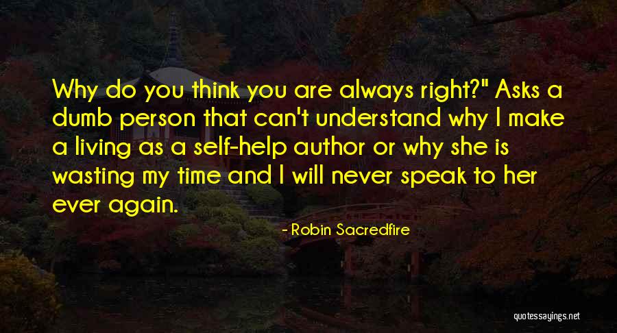 Schlafen Conjugation Quotes By Robin Sacredfire