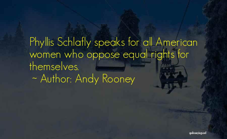 Schlafly Quotes By Andy Rooney