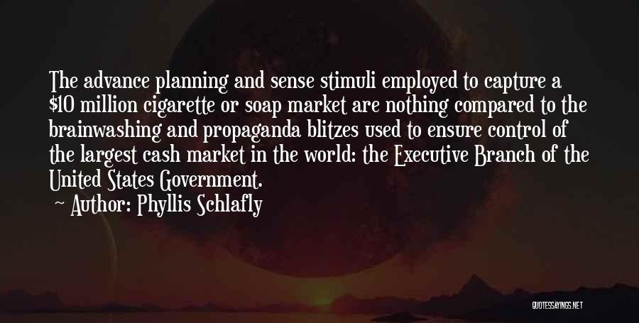 Schlafly Quotes By Phyllis Schlafly