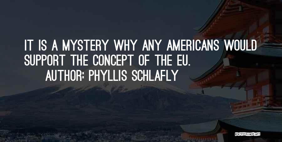 Schlafly Quotes By Phyllis Schlafly