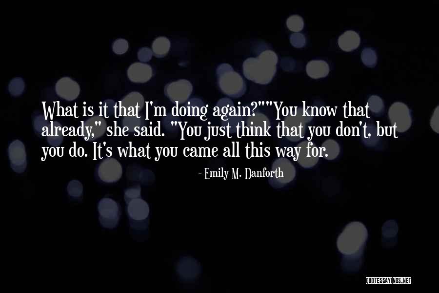 Schlamann Quotes By Emily M. Danforth Schlamann Quotes By Emily M. Danforth