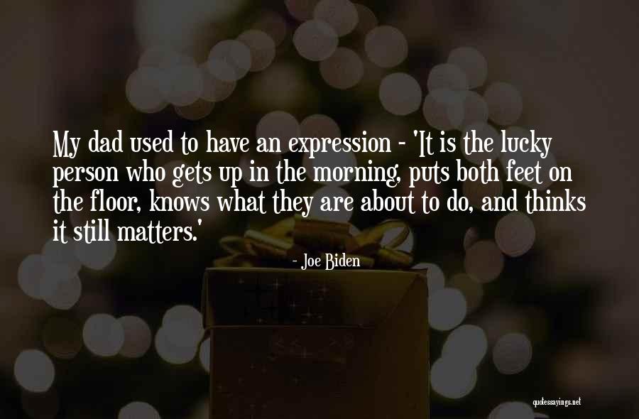 Schlanser Designs Quotes By Joe Biden Schlanser Designs Quotes By Joe Biden