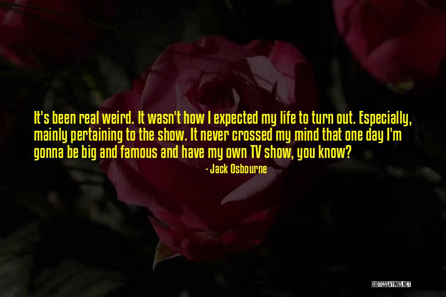 Schlanser Vases Quotes By Jack Osbourne Schlanser Vases Quotes By Jack Osbourne