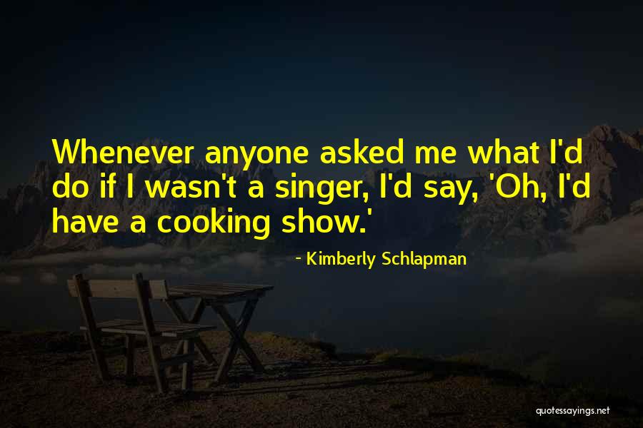 Schlapman Kimberly Quotes By Kimberly Schlapman Schlapman Kimberly Quotes By Kimberly Schlapman