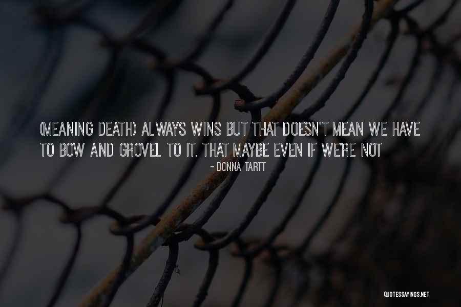 Schleese Infinity Quotes By Donna Tartt Schleese Infinity Quotes By Donna Tartt
