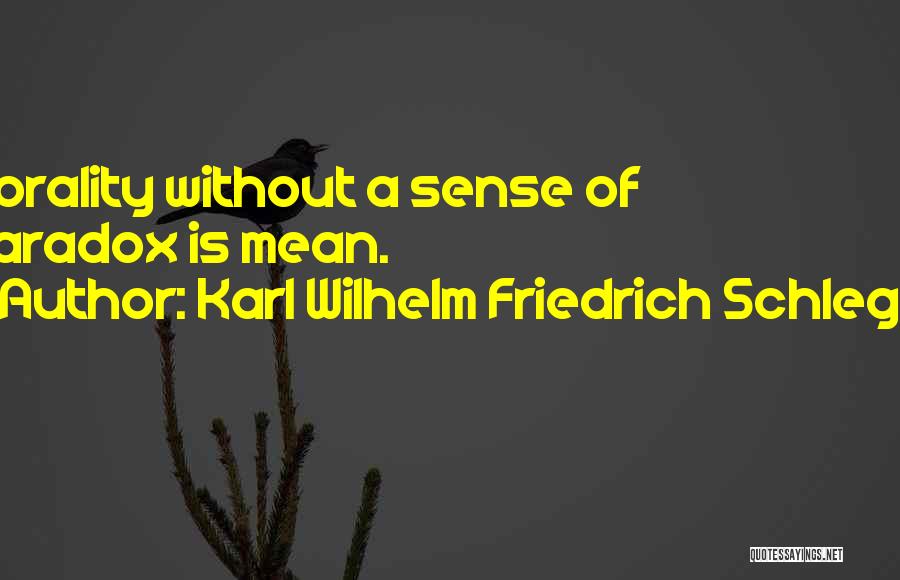 Schlegel Quotes By Karl Wilhelm Friedrich Schlegel