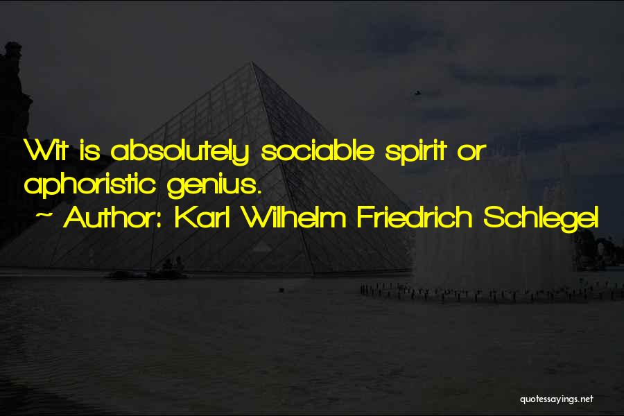 Schlegel Quotes By Karl Wilhelm Friedrich Schlegel