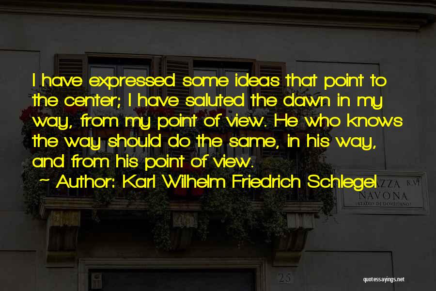 Schlegel Quotes By Karl Wilhelm Friedrich Schlegel