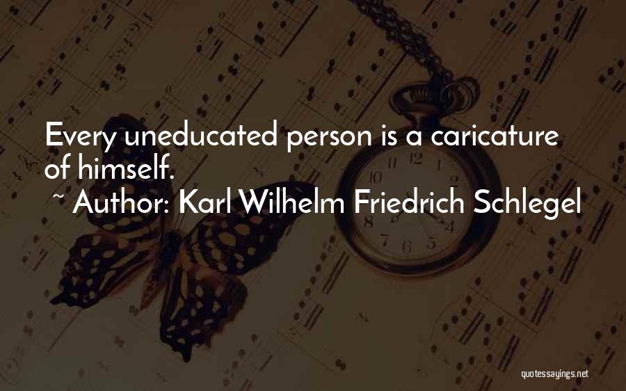 Schlegel Quotes By Karl Wilhelm Friedrich Schlegel