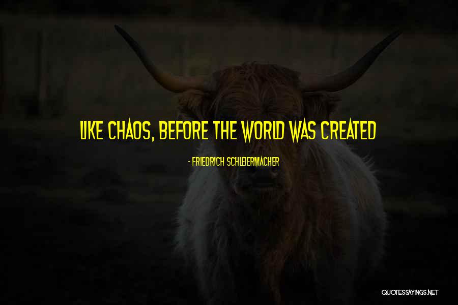 Schleiermacher Quotes By Friedrich Schleiermacher Schleiermacher Quotes By Friedrich Schleiermacher