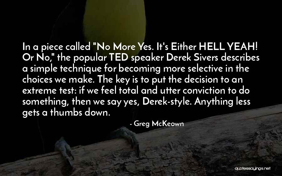 Schleiferei Quotes By Greg McKeown Schleiferei Quotes By Greg McKeown