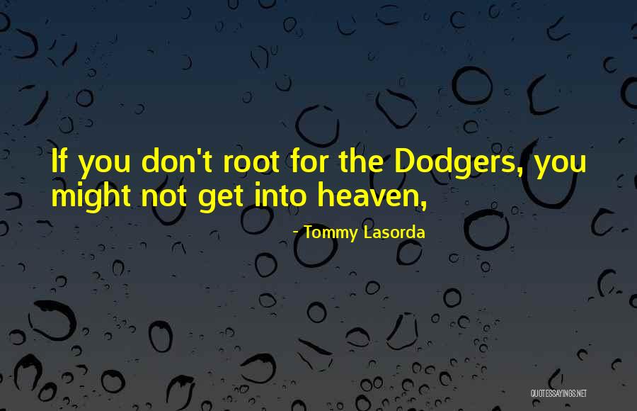 Schleifstein Stain Quotes By Tommy Lasorda Schleifstein Stain Quotes By Tommy Lasorda