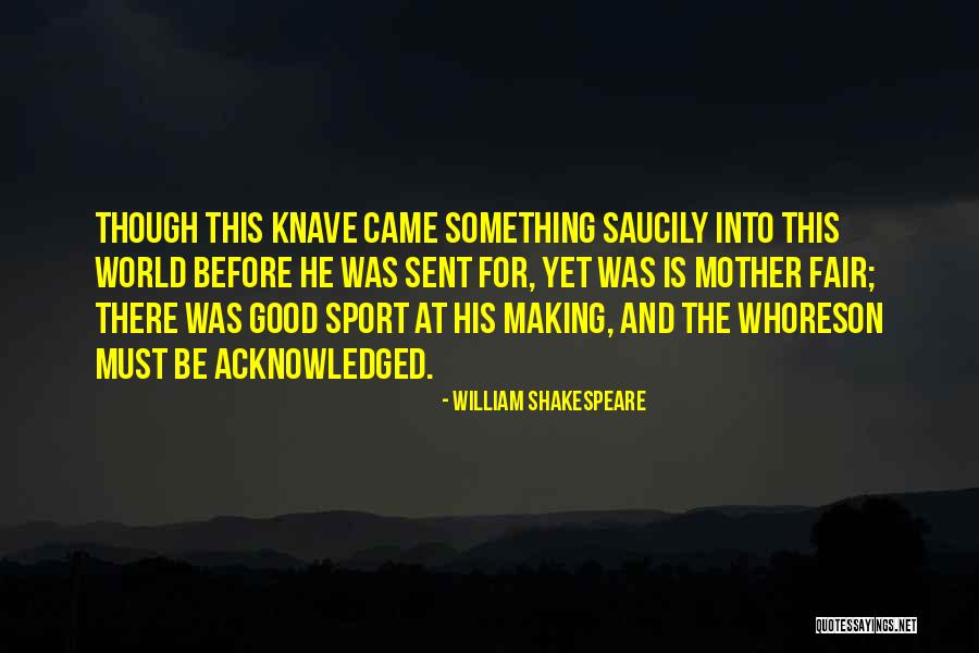 Schleifstein Stain Quotes By William Shakespeare Schleifstein Stain Quotes By William Shakespeare