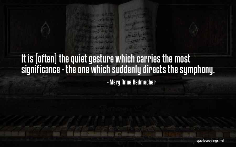 Schlein Positioner Quotes By Mary Anne Radmacher Schlein Positioner Quotes By Mary Anne Radmacher