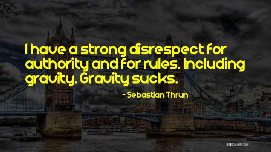 Schlein Positioner Quotes By Sebastian Thrun Schlein Positioner Quotes By Sebastian Thrun