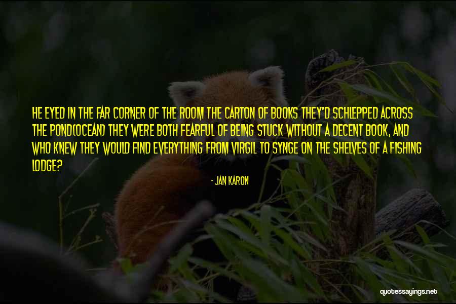 Schlepped In Quotes By Jan Karon Schlepped In Quotes By Jan Karon