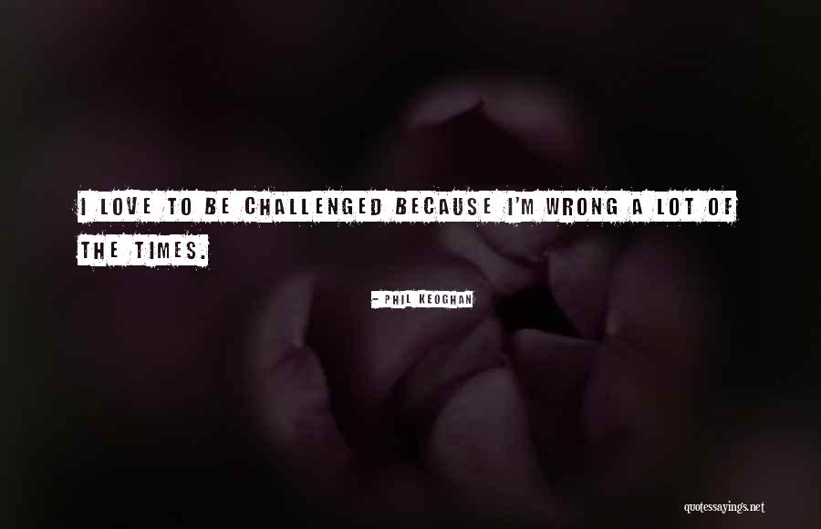 Schleppend Quotes By Phil Keoghan Schleppend Quotes By Phil Keoghan