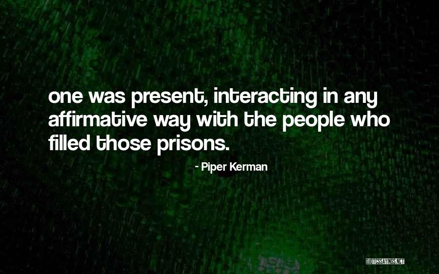 Schleppy Means Quotes By Piper Kerman Schleppy Means Quotes By Piper Kerman