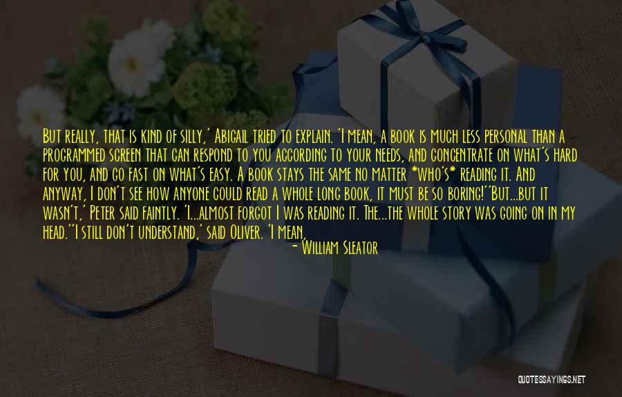 Schleske Violin Quotes By William Sleator Schleske Violin Quotes By William Sleator