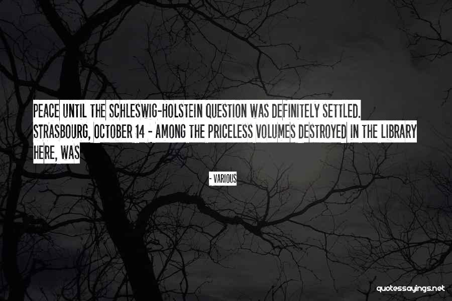 Schleswig Quotes By Various Schleswig Quotes By Various